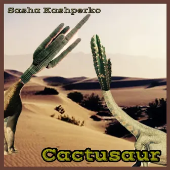 Cactusaur by Sasha Kashperko