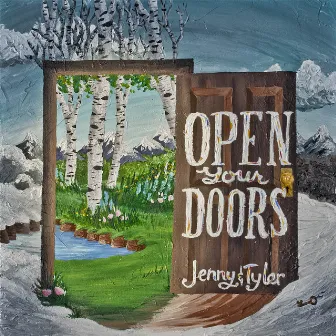 Open Your Doors by Jenny & Tyler