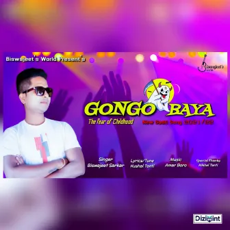 GONGO BAYA by Biswajeet Sarkar