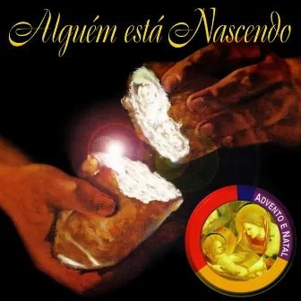 Alguém Está Nascendo (Advento e Natal) by Coral Imaculada Conceição