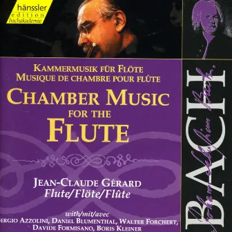 Bach, J.S.: Flute Chamber Music by Jean-Claude Gérard