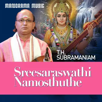 Sreesaraswathi Namosthuthe by T. H. Subramaniam