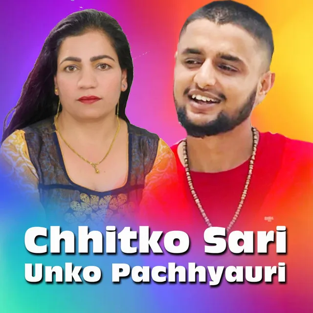 Chhitko Sari Unko Pachhyauri