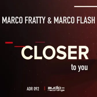 Closer to You by Marco Flash