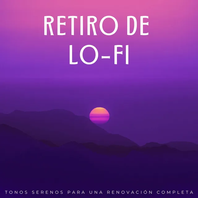 Retiro De Lofi: Tonos Serenos Para Una Renovación Completa