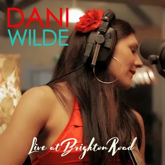 Live at Brighton Road by Dani Wilde