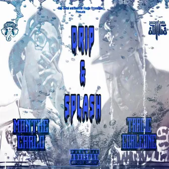 Drip & Splash by TraGic Corleone