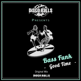 Good Time by Bass Funk