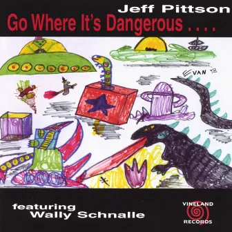 Go Where It's Dangerous by Jeff Pittson