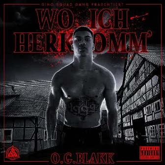 Wo ich herkomm' by O.G. Blakk