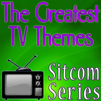 The Greatest TV Themes - Sitcom Series by Unknown Artist