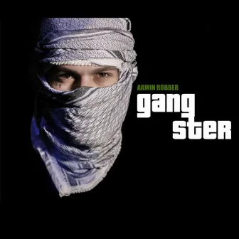 Gangster by Armin Robber