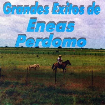 Grandes Éxitos by Eneas Perdomo