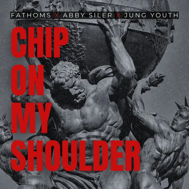 CHIP ON MY SHOULDER