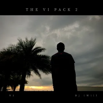 The VI Pack 2 by Dj iWill