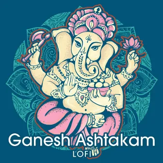 Ganesh Ashtakam (Lofi) by Pratham