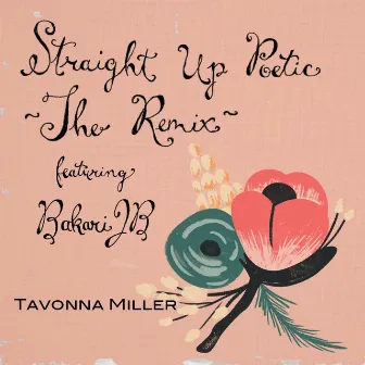 Straight up Poetic (Remix) [feat. Bakari Jb] by Tavonna Miller