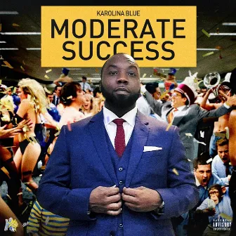 Moderate Success by Karolina Blue