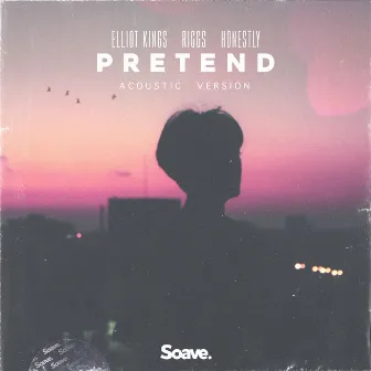 Pretend (Acoustic) by Elliot Kings