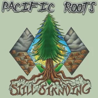 Still Standing by Pacific Roots