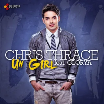 Uh Girl (feat. Glorya) by Chris Thrace