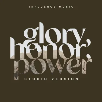 Glory, Honor, Power (Studio Version) by Matt Gilman