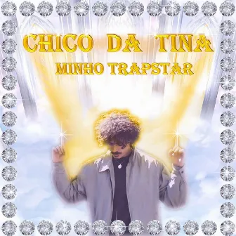 Minho Trapstar by Chico da Tina