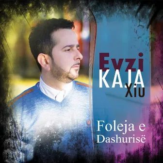 Foleja E Dashurisë by Evzi Kaja