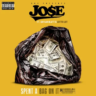 Spent a Bag on It (feat. SkyLar Blatt & Lotto Lot) by Jose