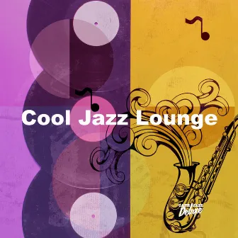 Cool Jazz Lounge by Cafe Jazz Deluxe