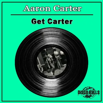 Get Carter by Aaron Carter