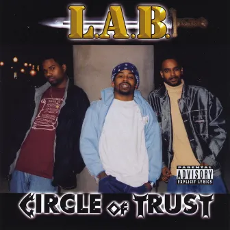 Circle Of Trust by L.A.B.