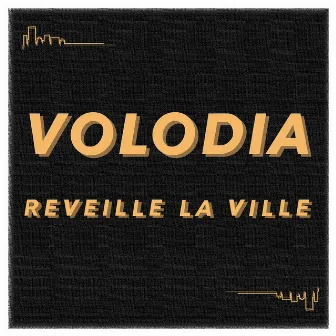 Réveille la ville by Volodia