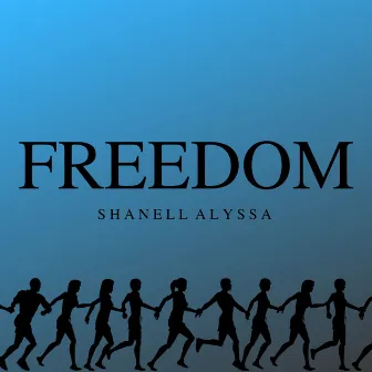 Freedom by Shanell Alyssa