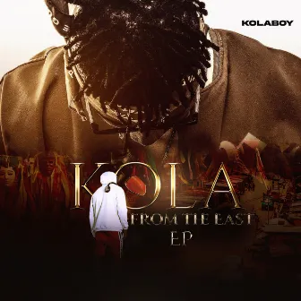 Kola from the East - EP by Kolaboy