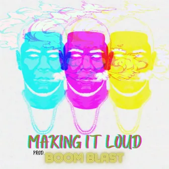 Making It Loud (Remastered 2022) by Pablo Productions