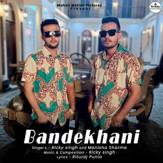 BANDEKHANI by Ricky Singh