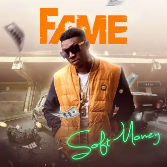 Soft money by Fame