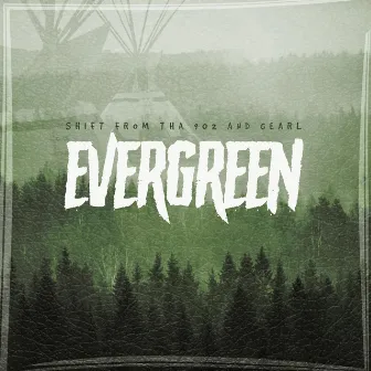 Evergreen by Shift from tha 902