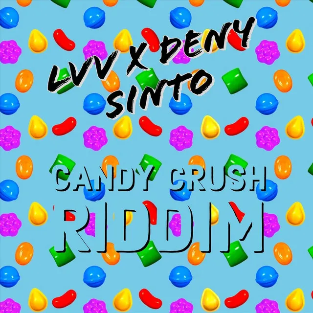 Candy Crush Riddim