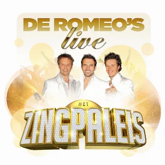 De Romeo's Live in Het Zingpaleis by De Romeo's