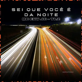 Sei que você é da Noite by MC Guw JG