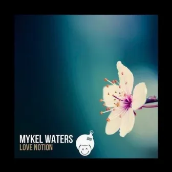 Love Notion by Mykel Waters