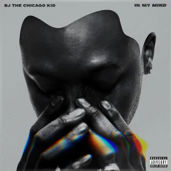 In My Mind by BJ The Chicago Kid