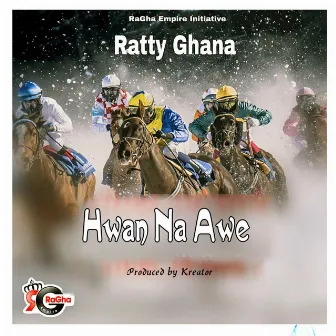 Hwan Na Awe by Ratty Ghana