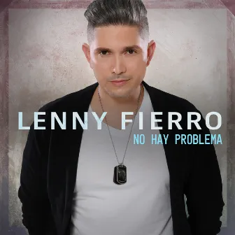 NO HAY PROBLEMA by Lenny Fierro