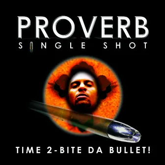 Single Shot by Proverb