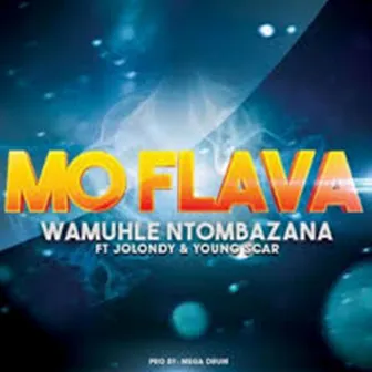 Wamuhle Ntombazan by Mo Flava