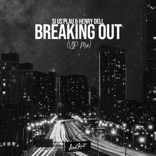 Breaking Out - VIP Mix