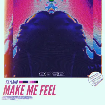 Make Me Feel by Kayland